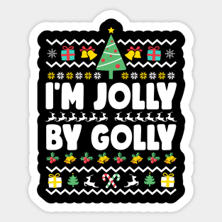 I'm Jolly By Golly Ugly Christmas Sticker